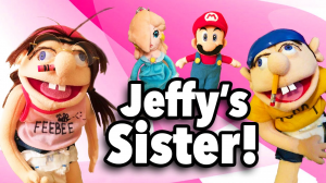 Jeffyssisterjpg — SML 2016 Ranked but Jeffy's Birthday is actually added option 61