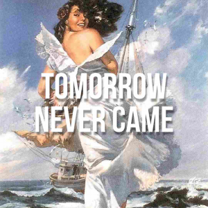 Zzzzz 1666383748tomorrownevercamejpg — Lana Del Rey Full Discography Incl. Unreleased (Mar. 2023) option 97