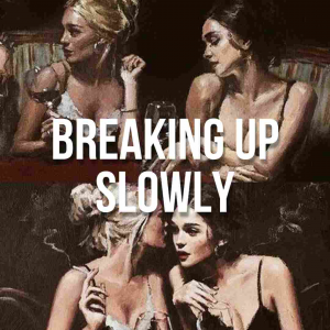 Zzzzz 1666383865breakingupslowlyjpg — Lana Del Rey Full Discography Incl. Unreleased (Mar. 2023) option 120