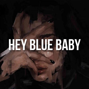 Zzzzz 1666383988heybluebabyjpg — Lana Del Rey Full Discography Incl. Unreleased (Mar. 2023) option 184