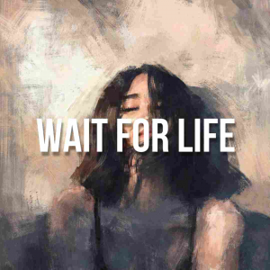 Zzzzz 1666384302waitforlifejpg — Lana Del Rey Full Discography Incl. Unreleased (Mar. 2023) option 194