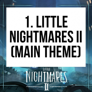 3 1jpg — Little Nightmares 1&2 Complete OST option 48