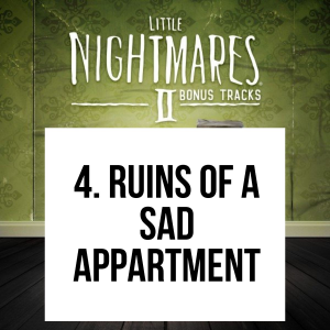 4 4jpg — Little Nightmares 1&2 Complete OST option 69