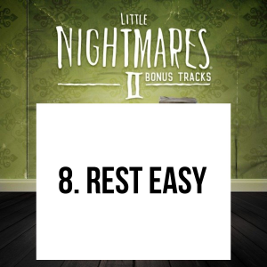 4 8jpg — Little Nightmares 1&2 Complete OST option 73