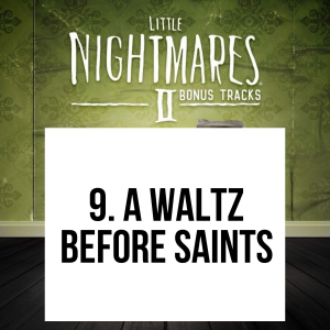 4 9jpg — Little Nightmares 1&2 Complete OST option 74