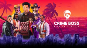 Egs Crimebossrockaycity Ingamestudios G1c 00 1920x1080 Baf40bbd7ab5jpg — Upcoming Games 2023 option 30
