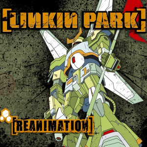 Reanimjpg — Linkin Park Albums option 11