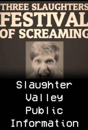 Slaughter Valley Public Informationpng — The Ultimate Internet Horror Series/Videos Tier List option 55