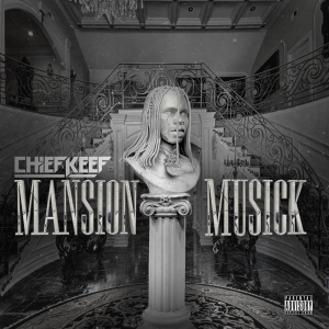 Mansion Musikpng — All Chief Keef Albums/Mixtape Ranked 2023 option 24