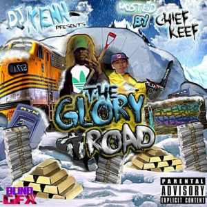The Glory Roadjpg — All Chief Keef Albums/Mixtape Ranked 2023 option 30