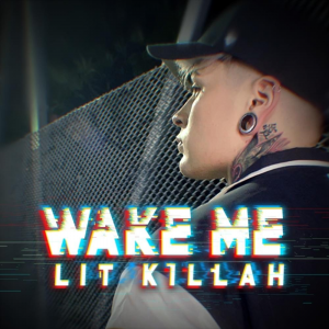 Wake Mejpg — TODOS LOS TEMAS DE LIT KILLAH option 54