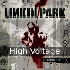 Highvoltagehybridtheorypng — Linkin Park Songs: First Three Albums option 15