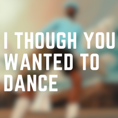 I Though You Wanted To Dance — CALL ME IF YOU GET LOST: The Estate Sale (FULL ALL SONGS) option 8
