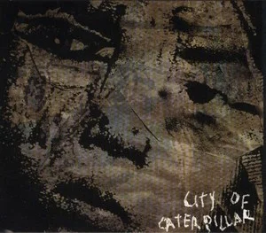 City Of Caterpillar City Of Caterpillar Cover Art — Top RYM Albums, Mixtapes, etc and also some other stuff option 42