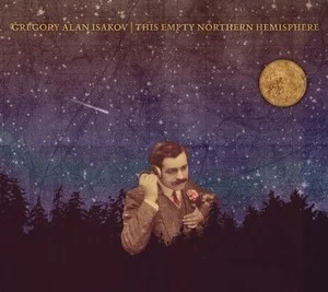 Gregory Alan Isakov This Empty Northern Hemisphere Cover Art — Top RYM Albums, Mixtapes, etc and also some other stuff option 84