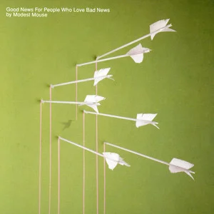 Modest Mouse Good News For People Who Love Bad News Cover Art — Top RYM Albums, Mixtapes, etc and also some other stuff option 134