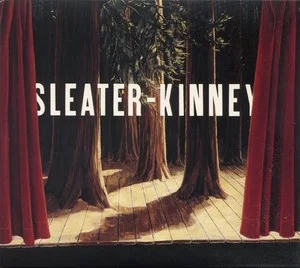 Sleater Kinney The Woods Cover Art — Top RYM Albums, Mixtapes, etc and also some other stuff option 186