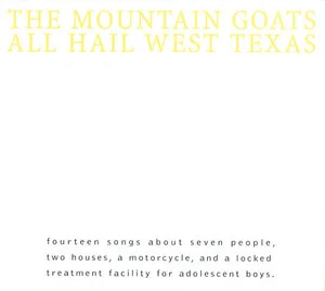 The Mountain Goats All Hail West Texas Cover Art — Top RYM Albums, Mixtapes, etc and also some other stuff option 227