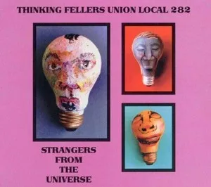 Zzzzz 1686774345thinking Fellers Union Local 282 Strangers From The Universe Cover Art — Top RYM Albums, Mixtapes, etc and also some other stuff option 282