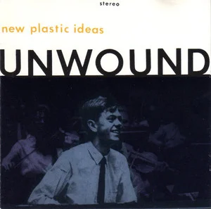 Zzzzz 1686774346unwound New Plastic Ideas Cover Art — Top RYM Albums, Mixtapes, etc and also some other stuff option 309