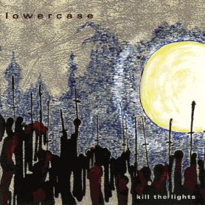 Zzzzz 1686774347lowercase Kill The Lights Cover Art — Top RYM Albums, Mixtapes, etc and also some other stuff option 322