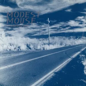 Zzzzz 1686774347modest Mouse This Is A Long Drive For Someone With Nothing To Think About Cover Art — Top RYM Albums, Mixtapes, etc and also some other stuff option 324