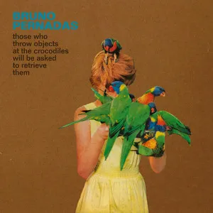 Zzzzz 1686774353bruno Pernadas Those Who Throw Objects At The Crocodiles Will Be Asked To Retrieve Them Cover Art — Top RYM Albums, Mixtapes, etc and also some other stuff option 481