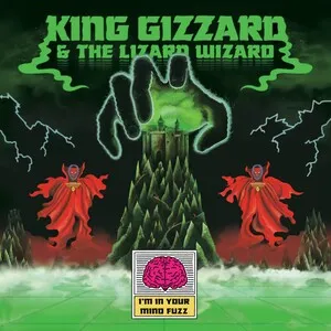 Zzzzz 1686774353king Gizzard And The Lizard Wizard Im In Your Mind Fuzz Cover Art — Top RYM Albums, Mixtapes, etc and also some other stuff option 489