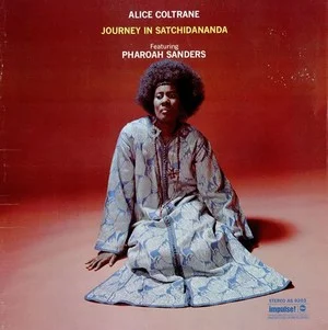 Zzzzz 1686777310alice Coltrane Featuring Pharoah Sanders Journey In Satchidananda Cover Art — Top RYM Albums, Mixtapes, etc and also some other stuff option 717
