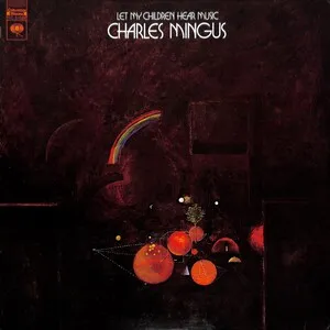 Zzzzz 1686777310charles Mingus Let My Children Hear Music Cover Art — Top RYM Albums, Mixtapes, etc and also some other stuff option 720