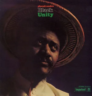 Zzzzz 1686777310pharoah Sanders Black Unity Cover Art — Top RYM Albums, Mixtapes, etc and also some other stuff option 735