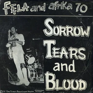 Zzzzz 1686777313fla And Afrika 70 Sorrow Tears And Blood Cover Art — Top RYM Albums, Mixtapes, etc and also some other stuff option 800
