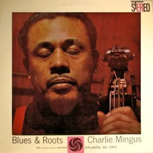 Zzzzz 1686778004charlie Mingus Blues And Roots Cover Art — Top RYM Albums, Mixtapes, etc and also some other stuff option 838