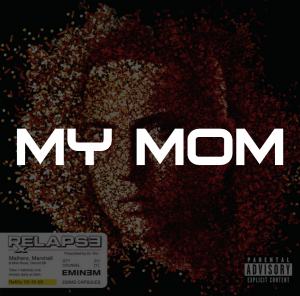My Mom — Eminem Relapse Tierlist option 11