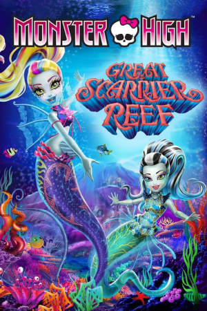 Zzzzz 1725042195monster High Great Scarrier Reef — Animated Movie Catch Up List option 76