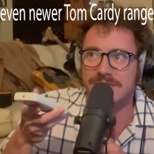Even Newer Tom Cardy Range — Tom Cardy Songs (Updated for TDFATEOTU) option 18