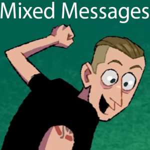 Mixed Messages — Tom Cardy Songs (Updated for TDFATEOTU) option 45