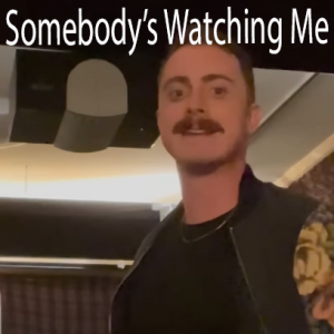 Somebodys Watching Me — Tom Cardy Songs (Updated for TDFATEOTU) option 63