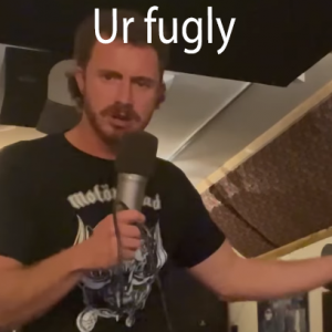 Ur Fugly — Tom Cardy Songs (Updated for TDFATEOTU) option 68