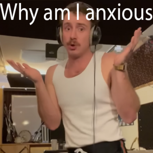 Why Am I Anxious — Tom Cardy Songs (Updated for TDFATEOTU) option 72