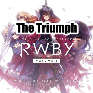 034 The Triumphpng — RWBY Vocal Soundtrack Tier List option 34