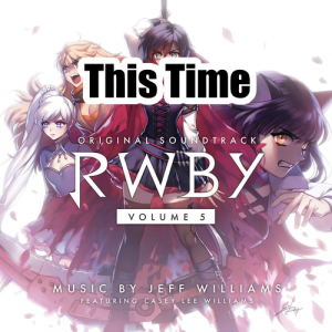 039 This Timepng — RWBY Vocal Soundtrack Tier List option 39