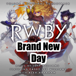 052 Brand New Daypng — RWBY Vocal Soundtrack Tier List option 52