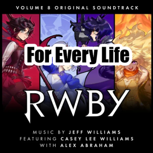 058 For Every Lifepng — RWBY Vocal Soundtrack Tier List option 58