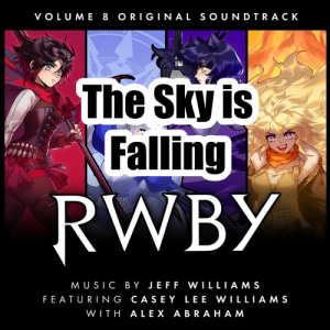 059 The Sky Is Fallingpng — RWBY Vocal Soundtrack Tier List option 59