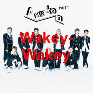 Wakey Wakey — NCT 127 Title Tracks (As of Fact Check) option 19
