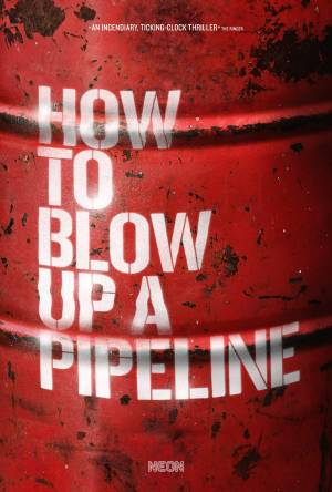 Zzzzz 1680614828how To Blow Up A Pipeline Poster1 Scaledjpg — Ultimate 2023 Movies Ranking option 55