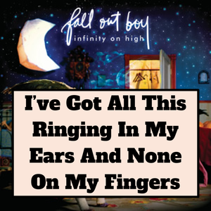 Untitled Presentation 73 — Every Fall Out Boy Song (2023 with SMFS & Fire) option 106