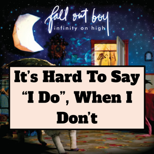 Untitled Presentation 75 — Every Fall Out Boy Song (2023 with SMFS & Fire) option 108