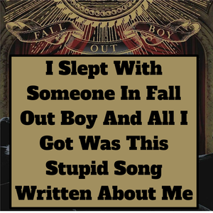 Untitled Presentation 85 — Every Fall Out Boy Song (2023 with SMFS & Fire) option 119